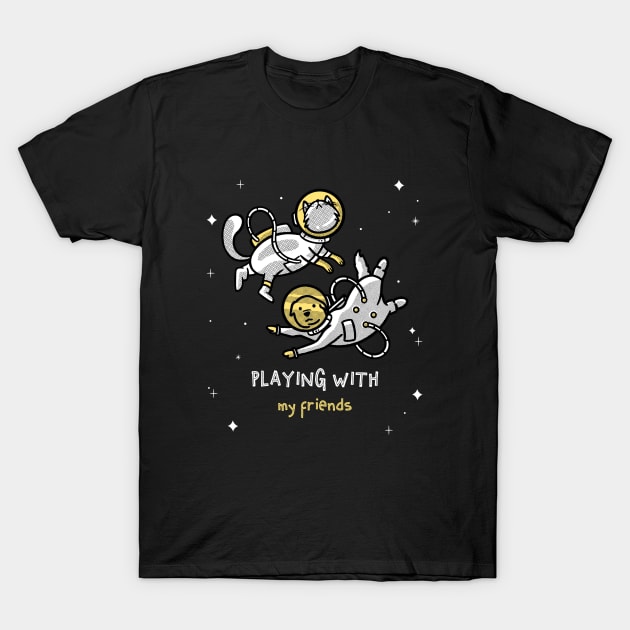 Dog and Cat in The Space - Playing With My Friend T-Shirt by LeonardodeLima